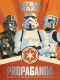 [Star Wars Disney Canon Reference Books 01] • Star Wars Propaganda · A History of Persuasive Art in the Galaxy